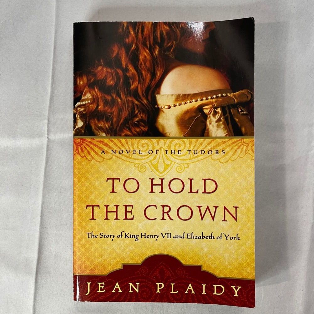 To Hold the Crown Jean Plaidy Tudor Series Henry VII Elizabeth of York Paperback